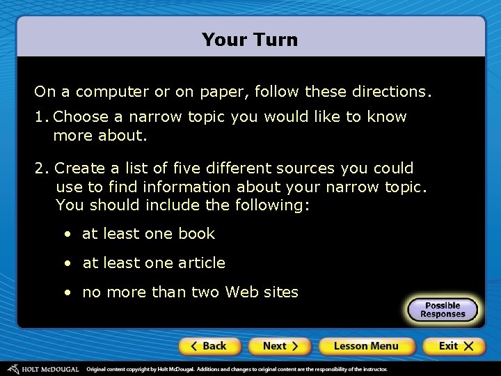 Your Turn On a computer or on paper, follow these directions. 1. Choose a