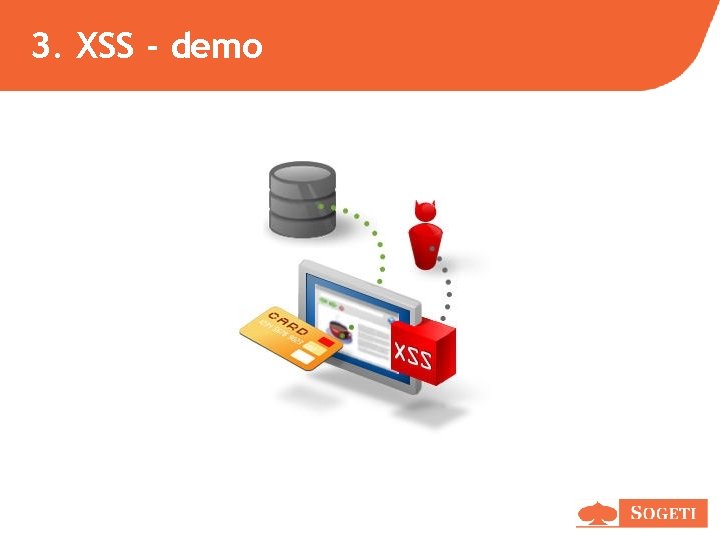 3. XSS - demo 3. XSS - demo