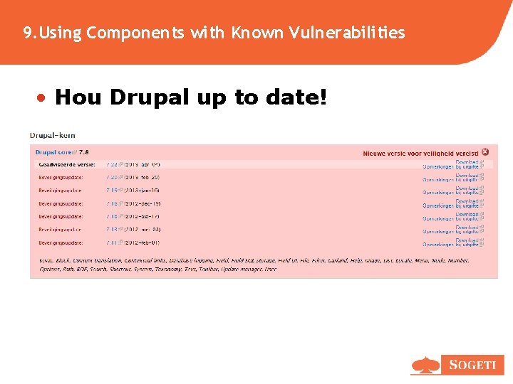 9. Using Components with Known Vulnerabilities • Hou Drupal up to date! 9. Using Components with Known Vulnerabilities • Hou Drupal up to date!