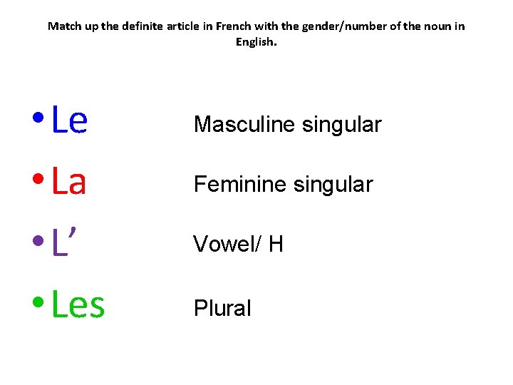 Match up the definite article in French with the gender/number of the noun in