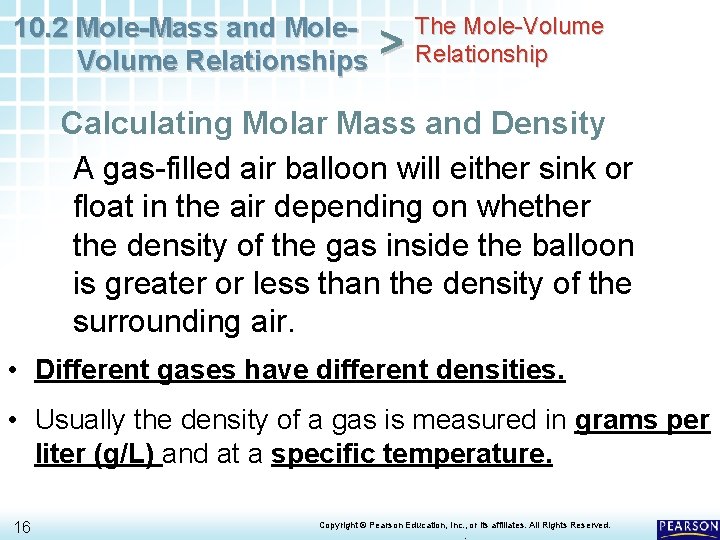10. 2 Mole-Mass and Mole. Volume Relationships > The Mole-Volume Relationship Calculating Molar Mass