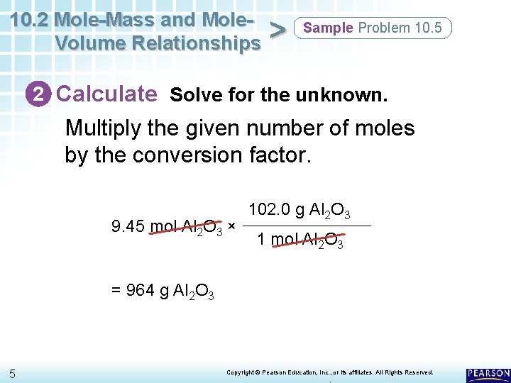 10. 2 Mole-Mass and Mole. Volume Relationships > Sample Problem 10. 5 2 Calculate