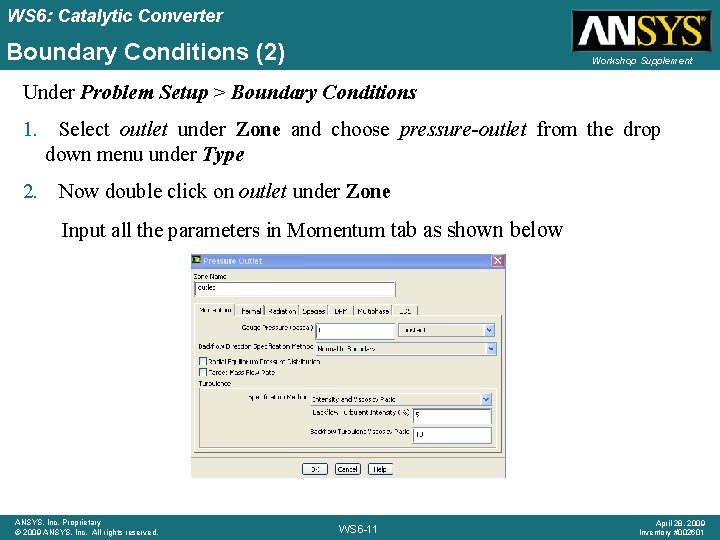 WS 6: Catalytic Converter Boundary Conditions (2) Workshop Supplement Under Problem Setup > Boundary