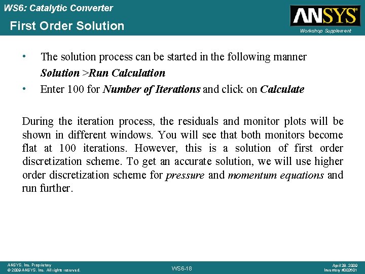 WS 6: Catalytic Converter First Order Solution Workshop Supplement • The solution process can