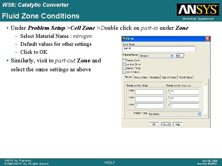 WS 6: Catalytic Converter Fluid Zone Conditions Workshop Supplement • Under Problem Setup >Cell