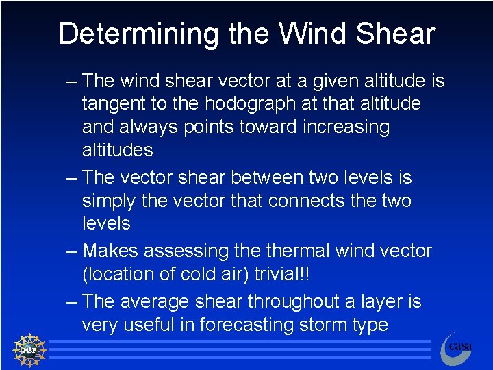 Determining the Wind Shear – The wind shear vector at a given altitude is