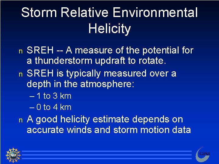 Storm Relative Environmental Helicity n n SREH -- A measure of the potential for