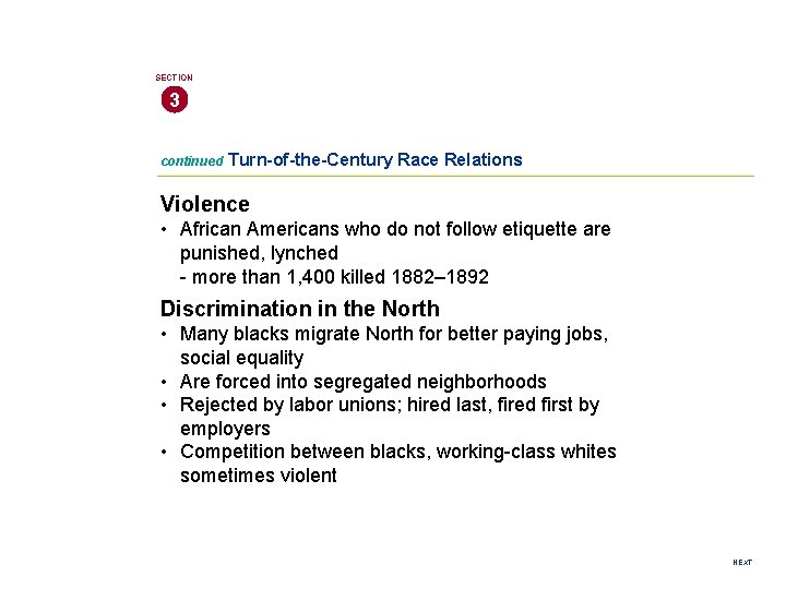 SECTION 3 continued Turn-of-the-Century Race Relations Violence • African Americans who do not follow