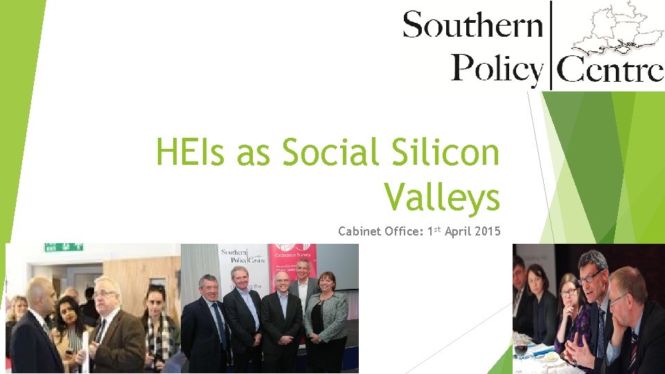 HEIs as Social Silicon Valleys Cabinet Office: 1 st April 2015 