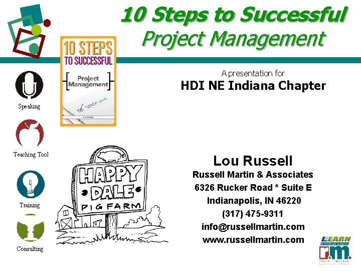 10 Steps to Successful Project Management A presentation for HDI NE Indiana Chapter Speaking