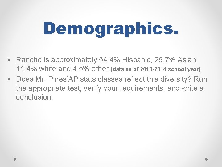 Demographics. • Rancho is approximately 54. 4% Hispanic, 29. 7% Asian, 11. 4% white