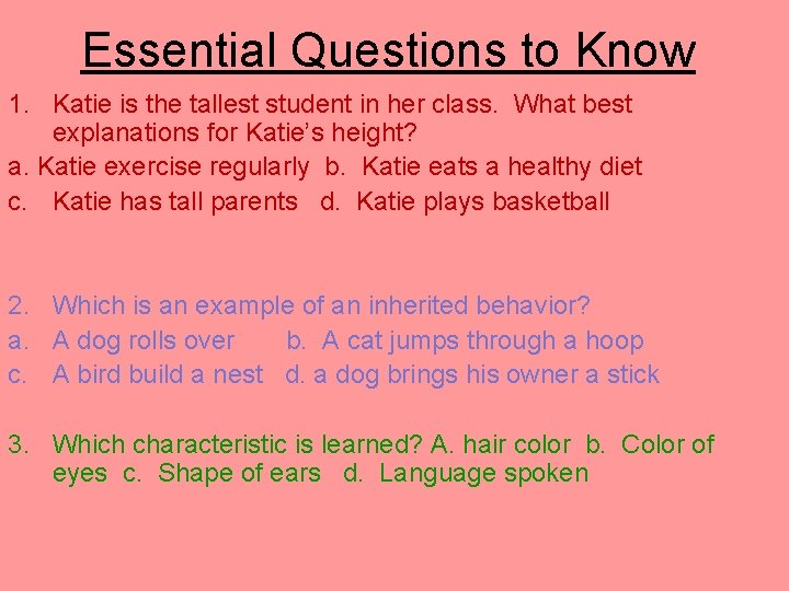 Essential Questions to Know 1. Katie is the tallest student in her class. What