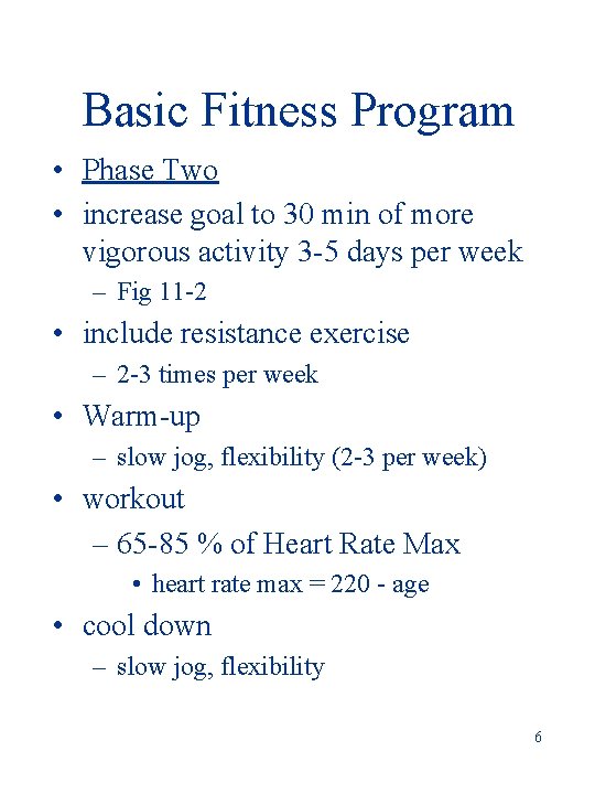 Basic Fitness Program • Phase Two • increase goal to 30 min of more