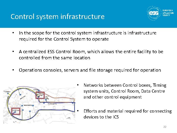 Control system infrastructure • In the scope for the control system infrastructure is infrastructure
