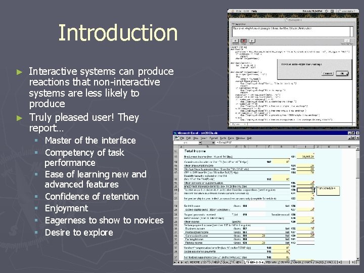 Introduction Interactive systems can produce reactions that non-interactive systems are less likely to produce