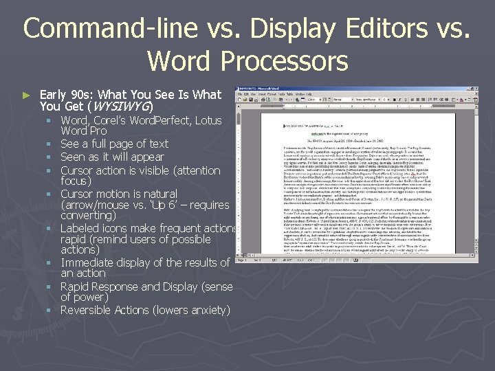 Command-line vs. Display Editors vs. Word Processors ► Early 90 s: What You See
