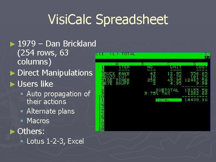 Visi. Calc Spreadsheet ► 1979 – Dan Brickland (254 rows, 63 columns) ► Direct