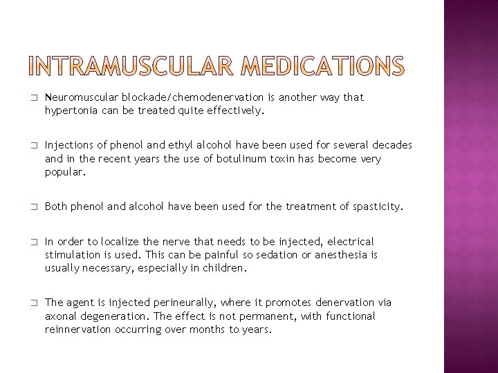 � Neuromuscular blockade/chemodenervation is another way that hypertonia can be treated quite effectively. � � Neuromuscular blockade/chemodenervation is another way that hypertonia can be treated quite effectively. �