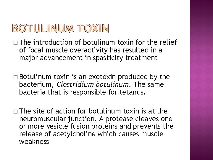 � The introduction of botulinum toxin for the relief of focal muscle overactivity has � The introduction of botulinum toxin for the relief of focal muscle overactivity has