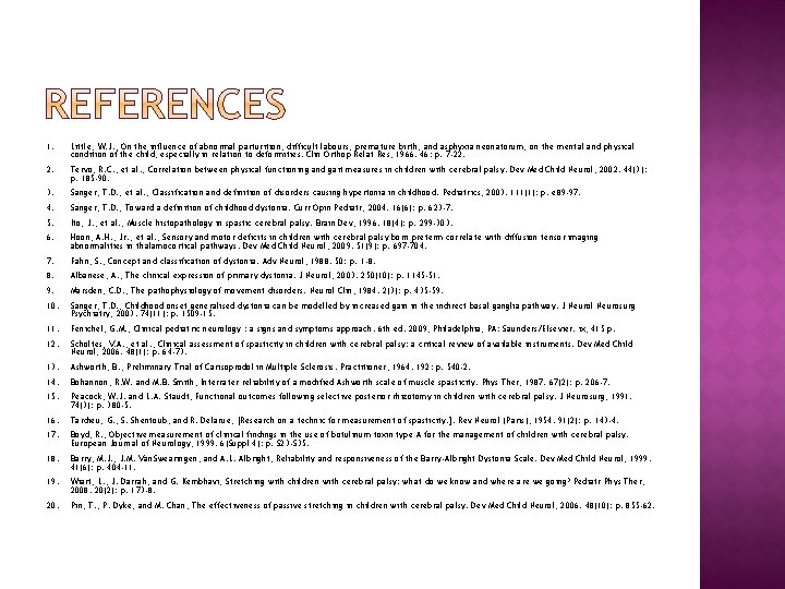 1. Little, W. J. , On the influence of abnormal parturition, difficult labours, premature 1. Little, W. J. , On the influence of abnormal parturition, difficult labours, premature