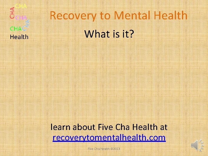Recovery to Mental Health What is it? learn about Five Cha Health at recoverytomentalhealth.