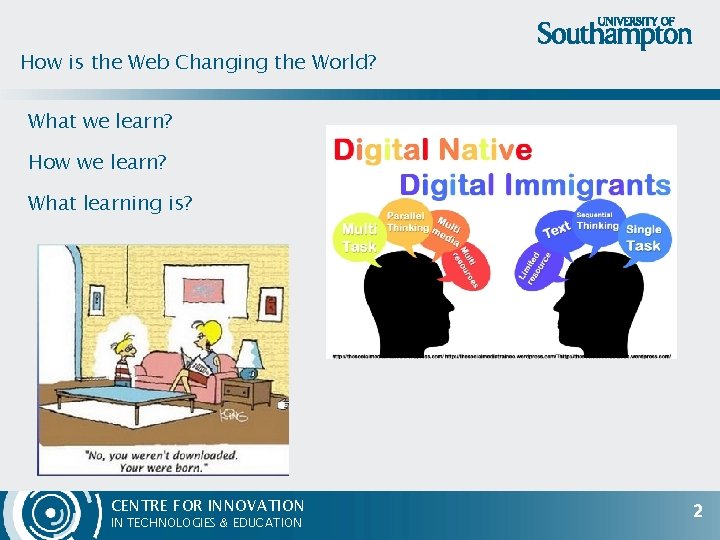 How is the Web Changing the World? What we learn? How we learn? What