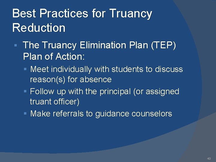 Best Practices for Truancy Reduction § The Truancy Elimination Plan (TEP) Plan of Action: