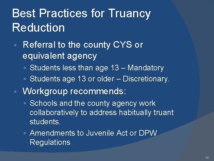 Best Practices for Truancy Reduction § Referral to the county CYS or equivalent agency