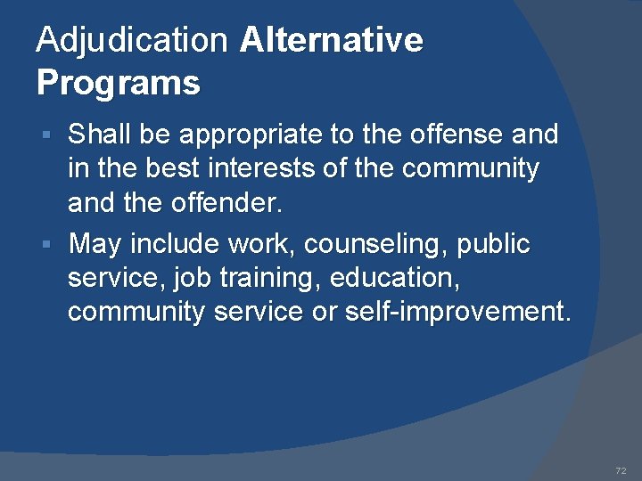Adjudication Alternative Programs Shall be appropriate to the offense and in the best interests