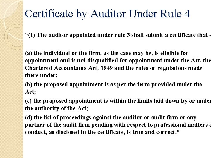 Certificate by Auditor Under Rule 4 “(1) The auditor appointed under rule 3 shall