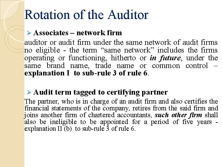 Rotation of the Auditor Ø Associates – network firm auditor or audit firm under