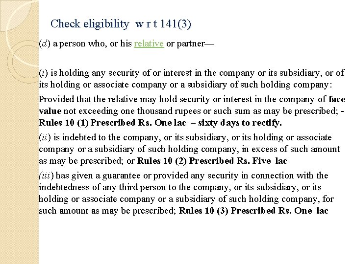 Check eligibility w r t 141(3) (d) a person who, or his relative or