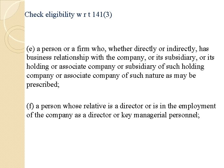Check eligibility w r t 141(3) (e) a person or a firm who, whether