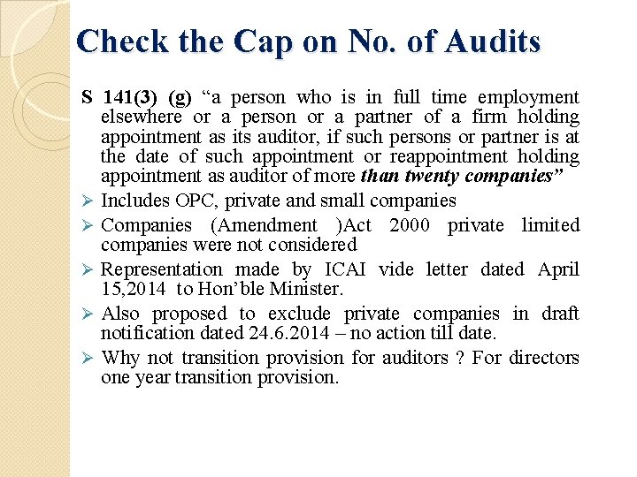 Check the Cap on No. of Audits S 141(3) (g) “a person who is