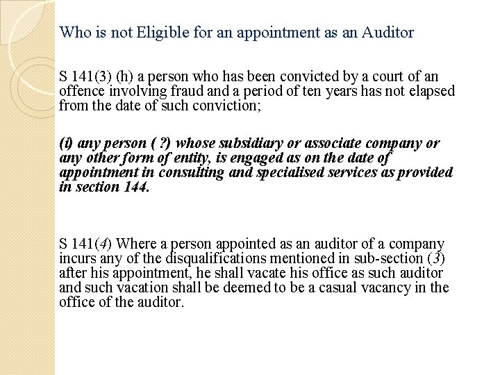 Who is not Eligible for an appointment as an Auditor S 141(3) (h) a