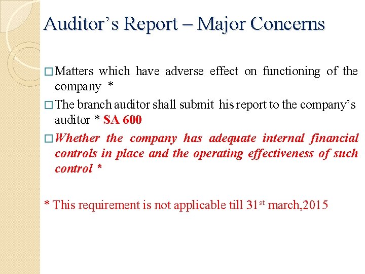 Auditor’s Report – Major Concerns � Matters which have adverse effect on functioning of