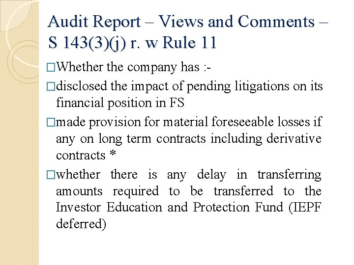 Audit Report – Views and Comments – S 143(3)(j) r. w Rule 11 �Whether