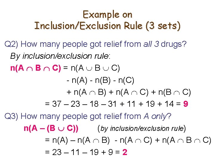Example on Inclusion/Exclusion Rule (3 sets) Q 2) How many people got relief from