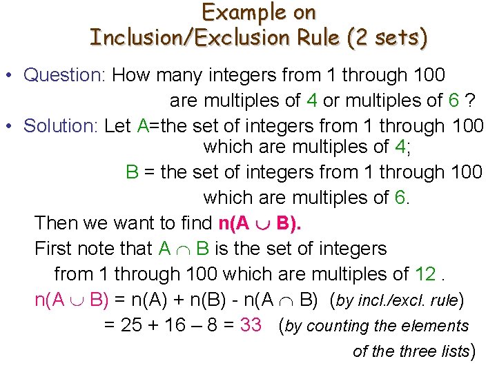 Example on Inclusion/Exclusion Rule (2 sets) • Question: How many integers from 1 through