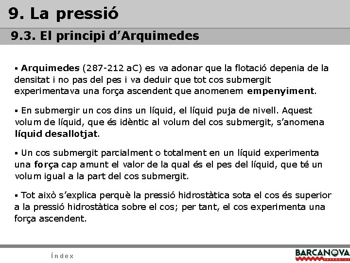 9. La pressió 9. 3. El principi d’Arquimedes § Arquimedes (287 -212 a. C)