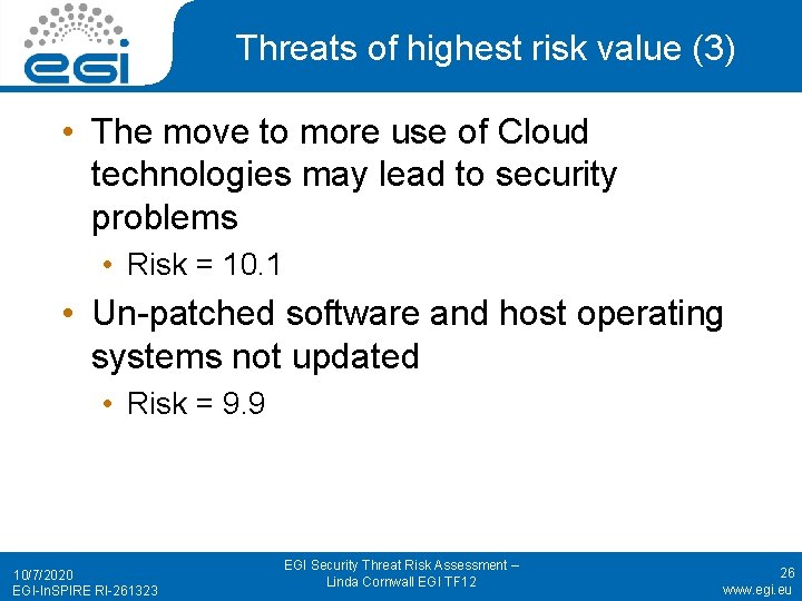 Threats of highest risk value (3) • The move to more use of Cloud