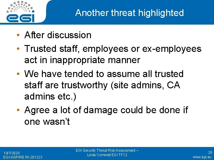 Another threat highlighted • After discussion • Trusted staff, employees or ex-employees act in