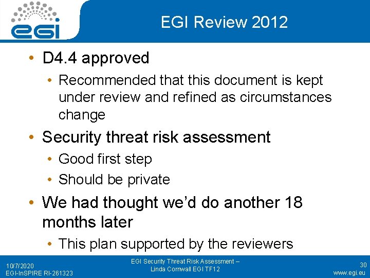 EGI Review 2012 • D 4. 4 approved • Recommended that this document is