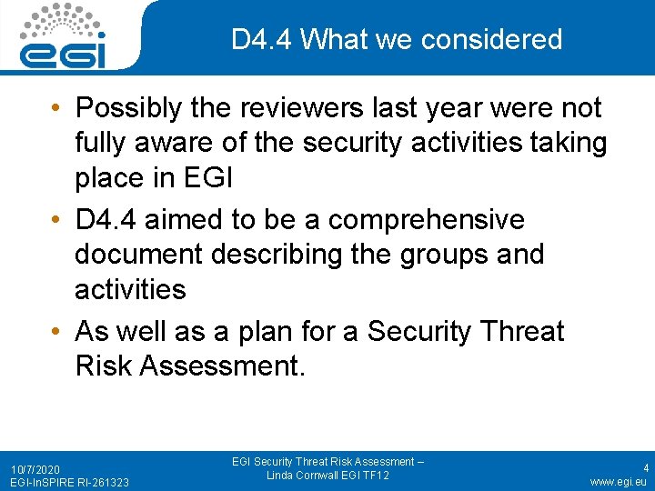 D 4. 4 What we considered • Possibly the reviewers last year were not