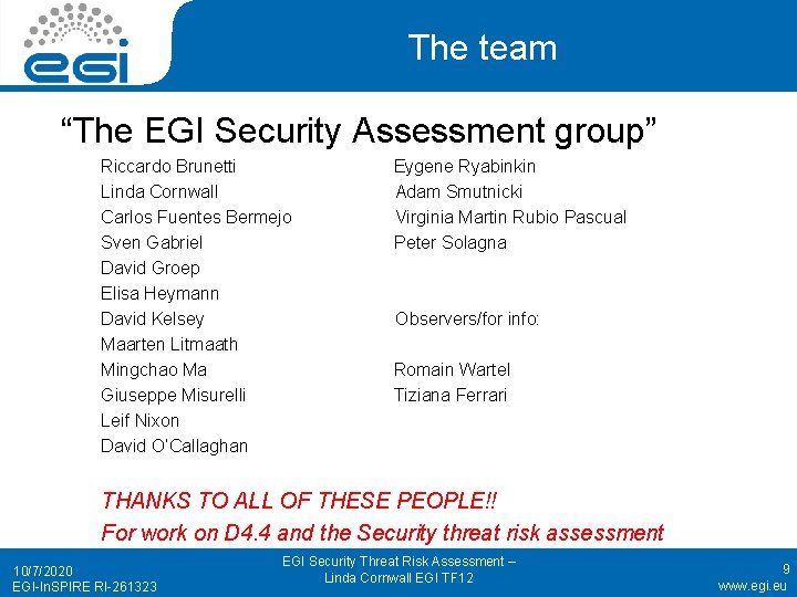 The team “The EGI Security Assessment group” Riccardo Brunetti Linda Cornwall Carlos Fuentes Bermejo