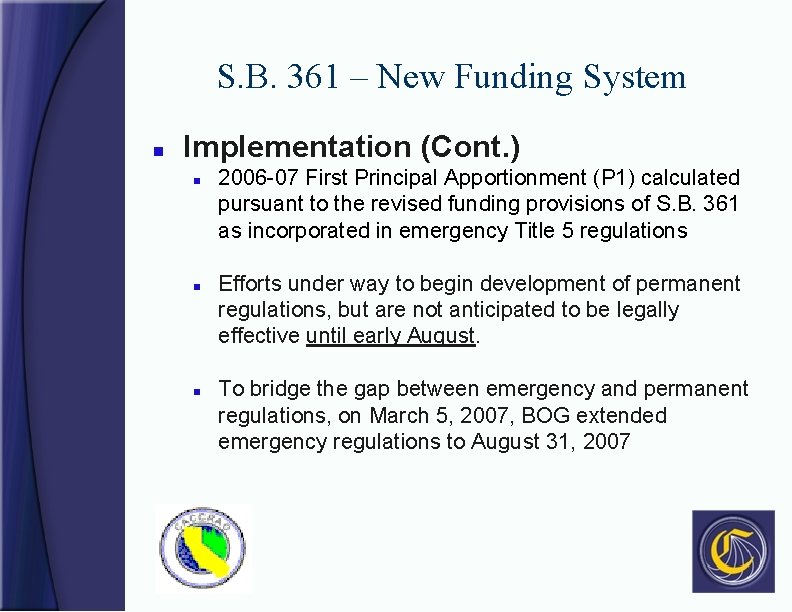 S. B. 361 – New Funding System n Implementation (Cont. ) n n n