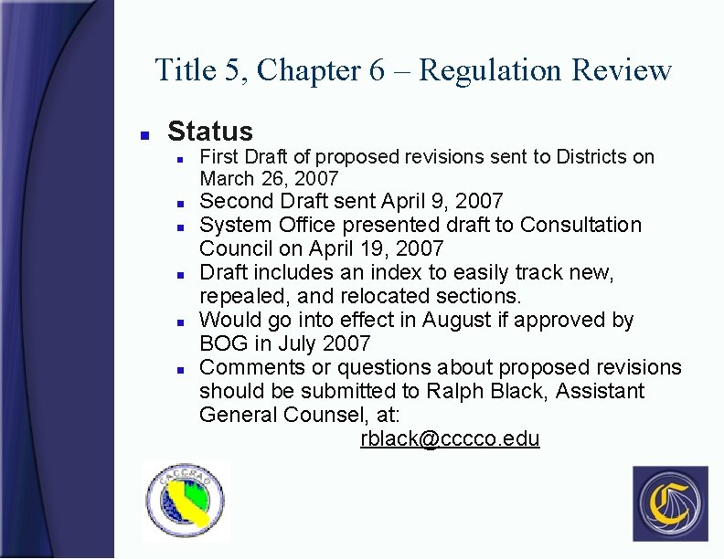 Title 5, Chapter 6 – Regulation Review n Status n n n First Draft