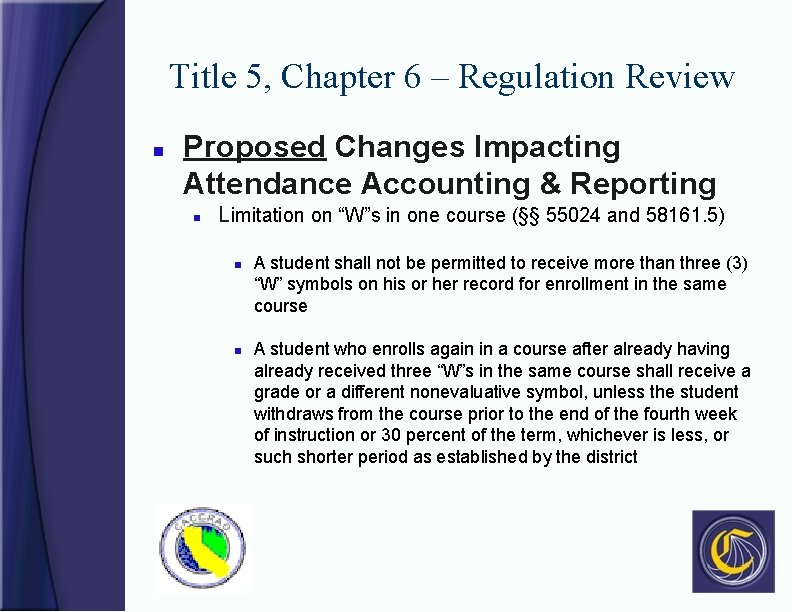 Title 5, Chapter 6 – Regulation Review n Proposed Changes Impacting Attendance Accounting &