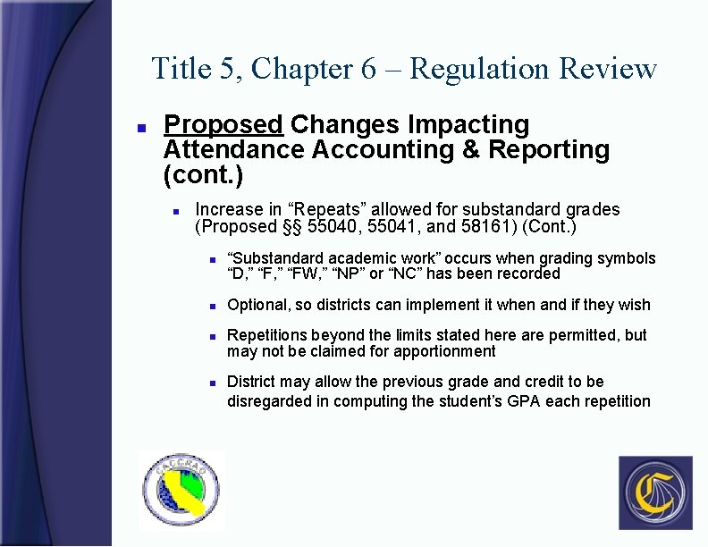 Title 5, Chapter 6 – Regulation Review n Proposed Changes Impacting Attendance Accounting &