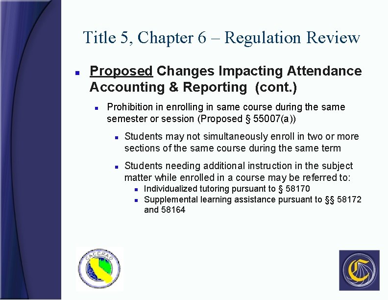 Title 5, Chapter 6 – Regulation Review n Proposed Changes Impacting Attendance Accounting &